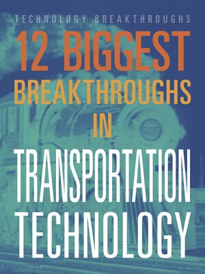 cover image of 12 Biggest Breakthroughs in Transportation Technology